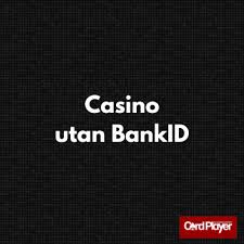 Upptäck fördelarna med Casino Online Utan BankID -1621760167 Upptäck fördelarna med Casino Online Utan BankID -1621760167